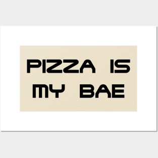 PIZZA IS MY BAE - MINIMALIST Posters and Art